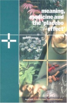 Meaning, Medicine and the 'Placebo Effect' (Cambridge Studies in Medical Anthropology)