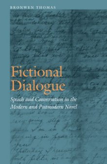 Fictional dialogue : speech and conversation in the modern and postmodern novel