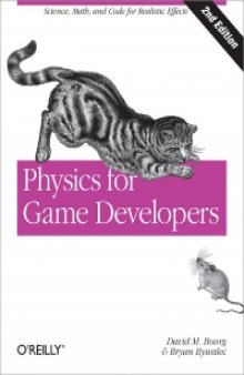 Physics for Game Developers, 2nd Edition: Science, math, and code for realistic effects