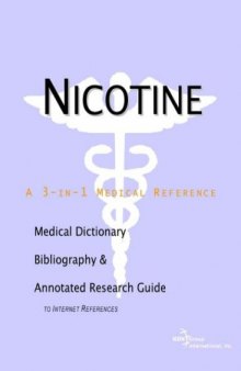 Nicotine - A Medical Dictionary, Bibliography, and Annotated Research Guide to Internet References