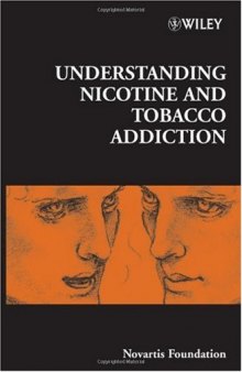 Understanding Nicotine and Tobacco Addiction (Novartis Foundation Symposia)