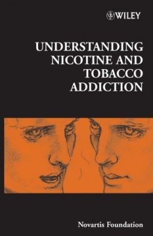Understanding Nicotine and Tobacco Addiction: Novartis Foundation Symposium 275
