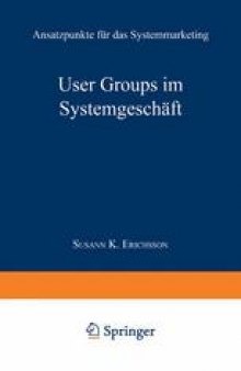 User Groups im Systemgeschäft: Ansatzpunkte für das Systemmarketing