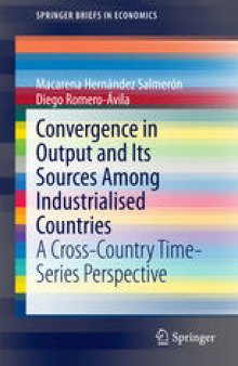 Convergence in Output and Its Sources Among Industrialised Countries: A Cross-Country Time-Series Perspective