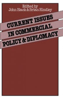 Current Issues in Commercial Policy and Diplomacy: Papers of the Third Annual Conference of the International Economics Study Group