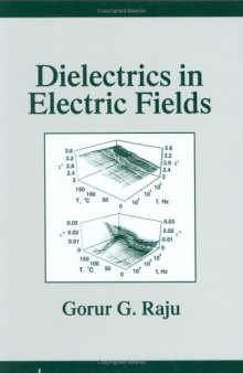 Dielectrics in Electric Fields (Power Engineering, 19)