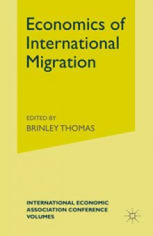 Economics of International Migration: Proceedings of a Conference held by the International Economic Association