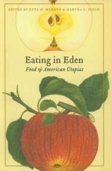 Eating in Eden: Food and American Utopias (At Table)