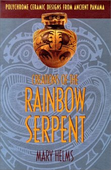 Creations of the rainbow serpent: polychrome ceramic designs from ancient Panama
