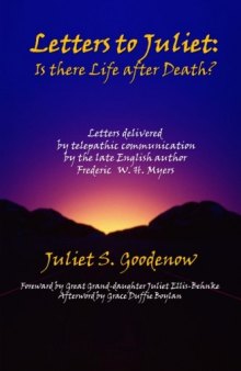 Letters to Juliet: Is There Life After Death? aka Vanishing Night; A Series of Letters Given Through Telepathic Correspondence