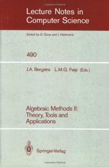 Algebraic Methods II: Theory, Tools and Applications