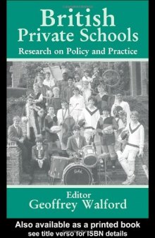 British Private Schools: Research on Policy and Practice (Woburn Education Series)