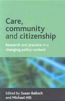 Care, community and citizenship : research and practice in a changing policy context