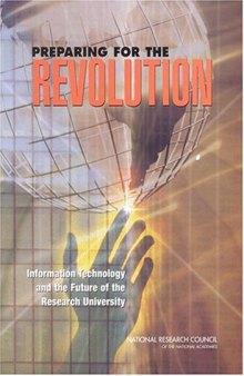 Preparing for the Revolution: Information Technology and the Future of the Research University