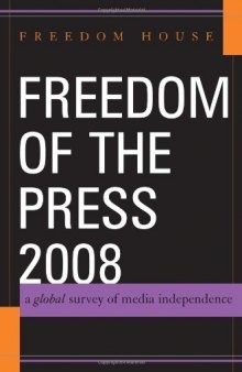 Freedom of the Press 2008: A Global Survey of Media Independence