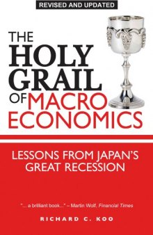 The Holy Grail of Macroeconomics: Lessons from Japans Great Recession  