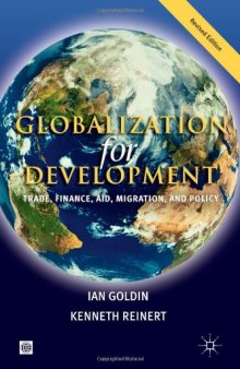 Globalization for Development: Trade, Finance, Aid, Migration and Policy