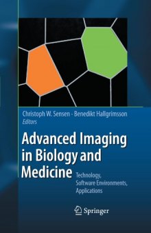 Advanced Imaging in Biology and Medicine: Technology, Software Environments, Applications