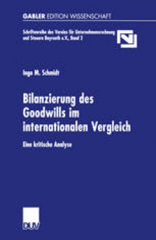 Bilanzierung des Goodwills im internationalen Vergleich: Eine kritische Analyse