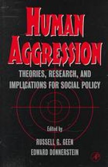 Human aggression: theories, research, and implications for social policy