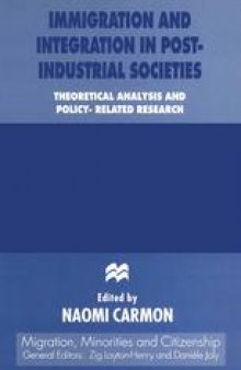 Immigration and Integration in Post-Industrial Societies: Theoretical Analysis and Policy-Related Research