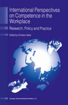 International Perspectives on Competence in the Workplace: Research, Policy and Practice