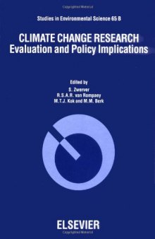 Climate change research: evaluation and policy implications : proceedings of the International Climate Change Research Conference, Maastricht, The Netherlands, 6 - 9 December 1994