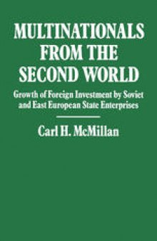 Multinationals from the Second World: Growth of Foreign Investment by Soviet and East European Enterprises