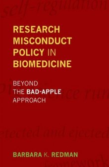 Research misconduct policy in biomedicine : beyond the bad-apple approach