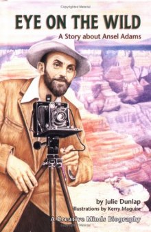 Eye on the wild: a story about Ansel Adams