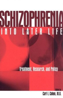 Schizophrenia into Later Life: Treatment, Research, and Policy