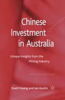 Chinese Investment in Australia: Unique Insights from the Mining Industry