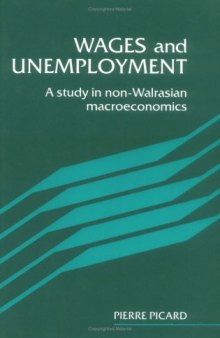 Wages and Unemployment: A Study in Non-Walrasian Macroeconomics