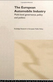 The European automobile industry: multi-level governance, policy and politics