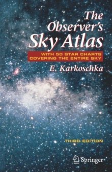 The Observer's Sky Atlas - With 50 Star Charts Covering The Entire Sky