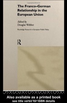 The Franco-German Relationship in the European Union (Routledge Research in European Public Policy)
