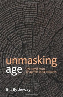 Unmasking age : the significance of age for social research