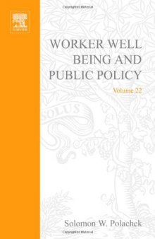 Worker Well-Being and Public Policy, Volume 22 