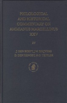 Philological and Historical Commentary on Ammianus Marcellinus XXV (Philological and Historical Commentary on Ammianus Marcellin)