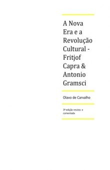 A Nova Era e a Revolução Cultural - Fritjof Capra & Antonio Gramsci