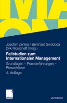 Fallstudien zum Internationalen Management: Grundlagen – Praxiserfahrungen – Perspektiven