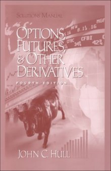 Options, Futures and Other Derivatives, Fourth Edition 
