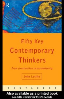 Fifty Key Contemporary Thinkers: From Structuralism to Postmodernity