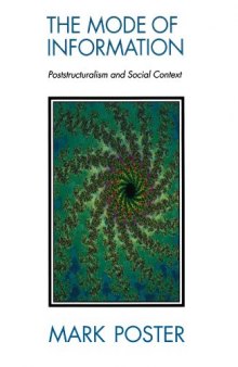 The Mode of Information: Post-structuralism and Social Contexts