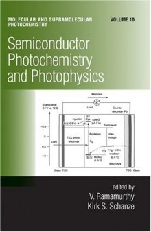Semiconductor Photochemistry And Photophysics Volume Ten (Molecular and Supramolecular Photochemistry, 10)