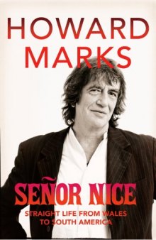 Senor Nice: Straight Life from Wales to South America