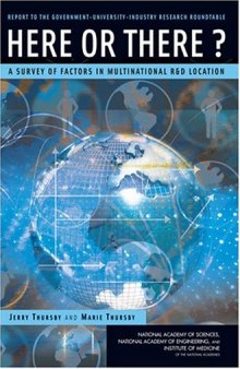 Here or There?: A Survey of Factors in Multinational R&D Location -- Report to the Government-University-Industry Research Roundtable