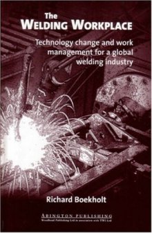 The Welding Workplace: Technology Change and Work Management for a Global Welding Industry  