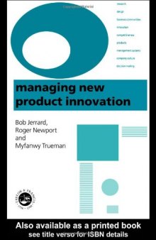 Managing New Product Innovation: Proceedings of the Conference of the Design Research Society, Quantum Leap : Managing New Product Innovation, University of Central England, 8-10 September 1998