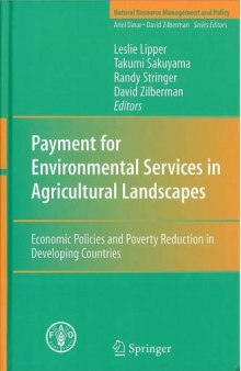 Payment for Environmental Services in Agricultural Landscapes: Economic Policies and Poverty Reduction in Developing Countries (Natural Resource Management and Policy)
